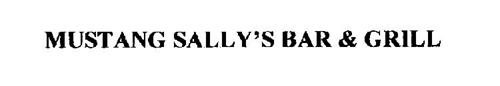 MUSTANG SALLY'S BAR & GRILL