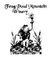 FROG POND MOUNTAIN WINERY