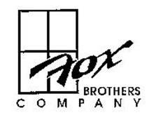 FOX BROTHERS COMPANY