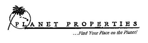 PLANET PROPERTIES ... FIND YOUR PLACE ON THE PLANET!