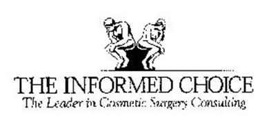 THE INFORMED CHOICE THE LEADER IN COSMETIC SURGERY CONSULTING