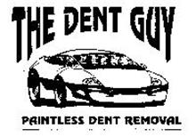 THE DENT GUY...PAINTLESS DENT REMOVAL