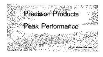PRECISION PRODUCTS PEAK PERFORMANCE A CUT ABOVE THE REST