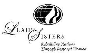 LEAH'S SISTERS REBUILDING NATIONS THROUGH RESTORED WOMEN