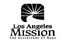 LOS ANGELES MISSION THE CROSSROADS OF HOPE