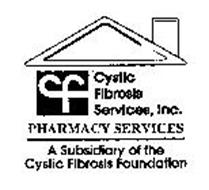 CF CYSTIC FIBROSIS SERVICES, INC. PHARMACY SERVICES A SUBSIDIARY OF THE CYSTIC FIBROSIS FOUNDATION