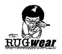 RUG WEAR RAW UNDERGROUND WEAR