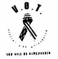 V.O.T. VICTIMS OF TERRORISM YOU WILL BE REMEMBERED