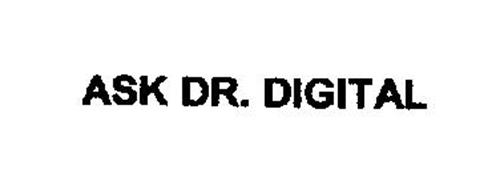ASK DR. DIGITAL