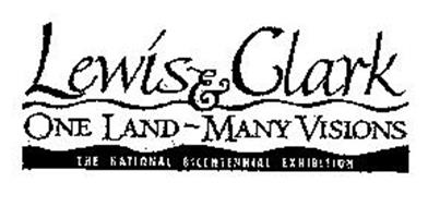 LEWIS& CLARK ONE LAND MANY VISIONS THE NATIONAL BICENTENNIAL EXHIBITION