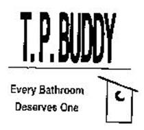 T.P. BUDDY EVERY BATHROOM DESERVES ONE