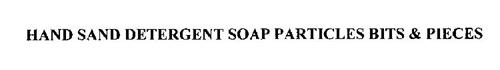 HAND SAND DETERGENT SOAP PARTICLES BITS & PIECES