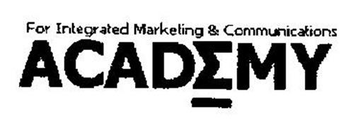 FOR INTEGRATED MARKETING & COMMUNICATIONS ACADEMY