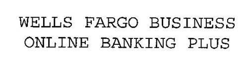 WELLS FARGO BUSINESS ONLINE BANKING PLUS