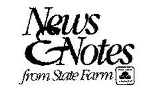 NEWS & NOTES FROM STATE FARM STATE FARMINSURANCE LIFE AUTO FIRE