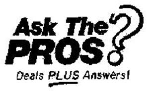 ASK THE PROS? DEALS PLUS ANSWERS!