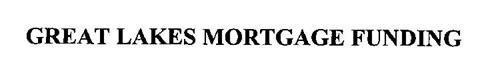 GREAT LAKES MORTGAGE FUNDING