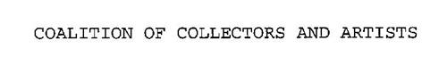 COALITION OF COLLECTORS AND ARTISTS