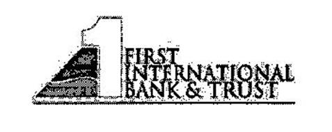 1 FIRST INTERNATIONAL BANK & TRUST