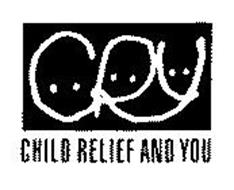CRY CHILD RELIEF AND YOU