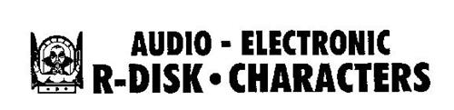 AUDIO- ELECTRONIC R-DISK CHARACTERS