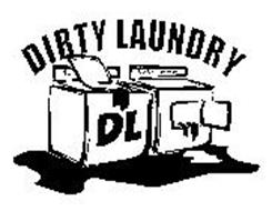 DIRTY LAUNDRY DL
