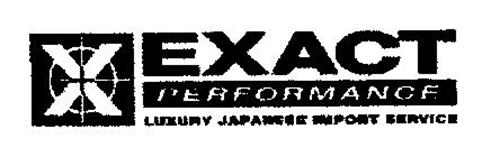 X EXACT PERFORMANCE LUXURY JAPANESE IMPORT SERVICE