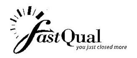 FASTQUAL YOU JUST CLOSED MORE