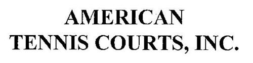 AMERICAN TENNIS COURTS, INC.