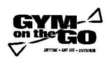 GYM ON THE GO ANYTIME. ANY AGE. ANYWHERE