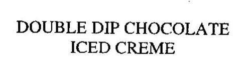 DOUBLE DIP CHOCOLATE ICED CREME