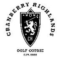 CH CRANBERRY HIGHLANDS GOLF COURSE EST. 2002