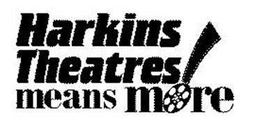 HARKINS THEATRES MEANS MORE