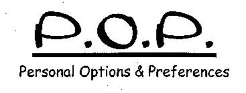 P.O.P. PERSONAL OPTIONS & PREFERENCES