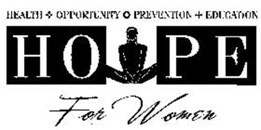 HEALTH OPPORTUNITY PREVENTION EDUCATION HOPE FOR WOMEN