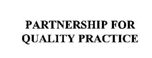 PARTNERSHIP FOR QUALITY PRACTICE