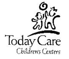 TODAY CARE CHILDREN'S CENTERS