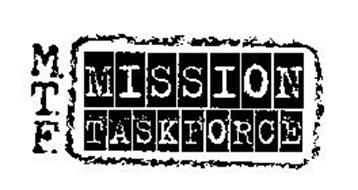 M.T.F. MISSION TASKFORCE