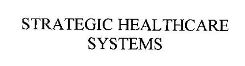 STRATEGIC HEALTHCARE SYSTEMS