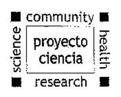 PROYECTO CIENCIA COMMUNITY HEALTH RESEARCH SCIENCE