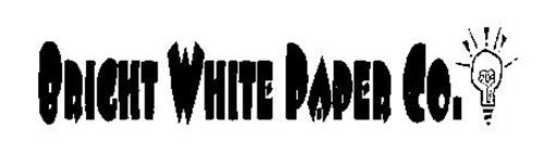 BRIGHT WHITE PAPER CO.