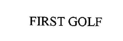 FIRST GOLF