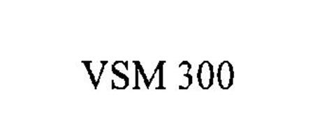 VSM 300