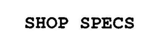 SHOP SPECS