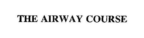 THE AIRWAY COURSE