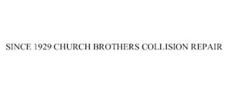 SINCE 1929 CHURCH BROTHERS COLLISION REPAIR