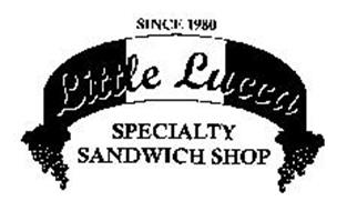 LITTLE LUCCA SPECIALTY SANDWICH SHOP SINCE 1980