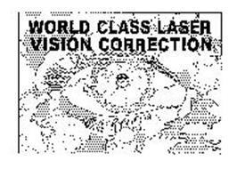 WORLD CLASS LASER VISION CORRECTION