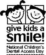 GIVE KIDS A SMILE! NATIONAL CHILDREN'S DENTAL ACCESS DAY