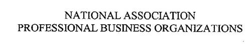 NATIONAL ASSOCIATION PROFESSIONAL BUSINESS ORGANIZATIONS